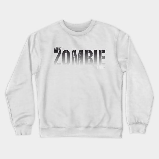 Aberc ZOMBIE & bitch Crewneck Sweatshirt by FREESA